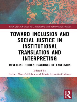 cover image of Toward Inclusion and Social Justice in Institutional Translation and Interpreting